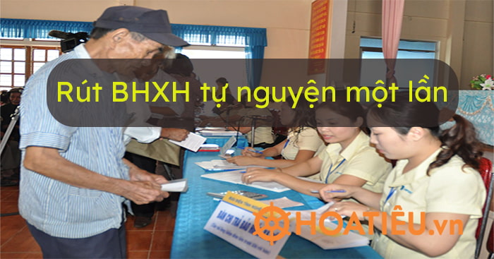 Rút BHXH tự nguyện một lần được quy định chi tiết trong pháp luật Việt Nam.